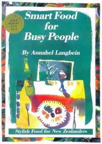 Smart Food for Busy People by Annabel Langbein