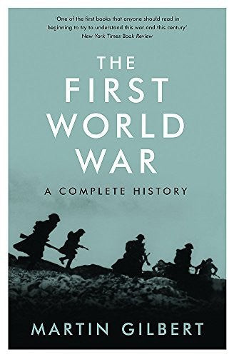 The First World War by Martin Gilbert
