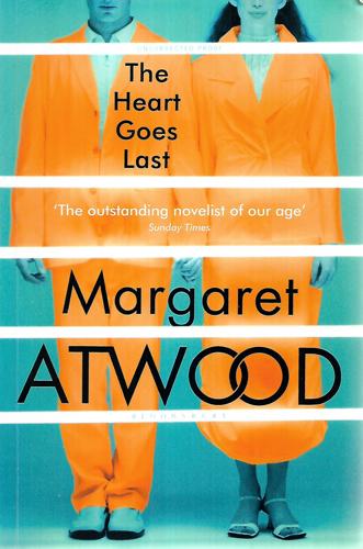 The Heart Goes Last by Margaret Atwood