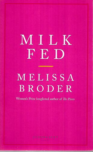 Milk Fed: A Novel by Melissa Broder