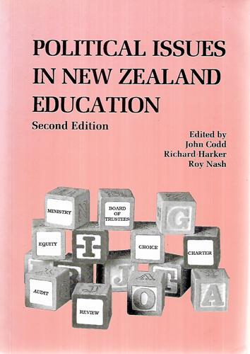 Political Issues In New Zealand Education by John Codd and Richard Harker and Roy Nash