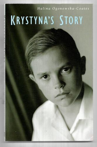 Krystyna's Story by Halina Ogonowska-Coates