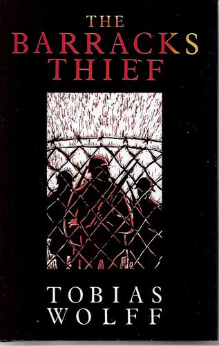 The Barracks Thief by Tobias Wolff