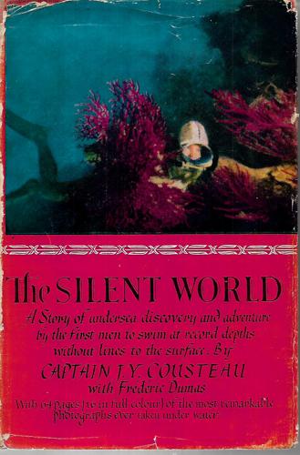 The Silent World by Jacques Cousteau and Frederic Dumas