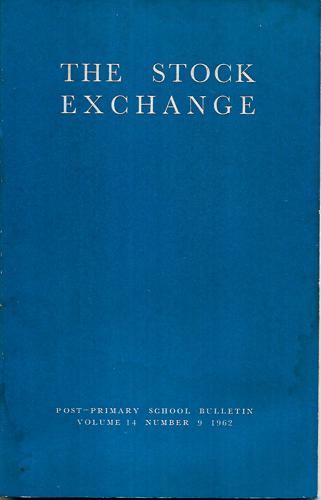 The Stock Exchange - Post Primary School Bulletin Volume 14 Number 9 by Malcolm J. Mason