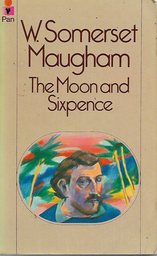 The Moon And Sixpence by W. Somerset Maugham
