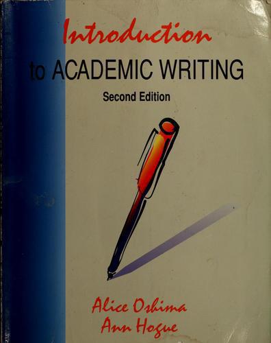 Introduction To Academic Writing by Ann Hogue and Alice Oshima