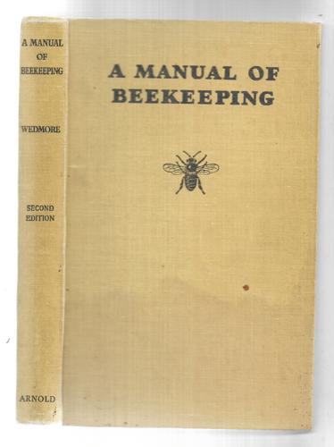 A Manual Of Beekeeping For English-Speaking Beekeepers by E. B. Wedmore