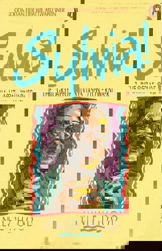 Sylvia! The Biography Of Sylvia Ashton-Warner by Lynley Hood