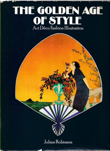 The Golden Age Of Style: Art Deco Fashion Illustration by Julian Robinson