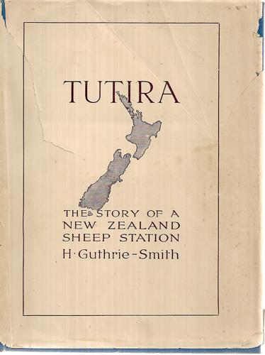 Tutira: the Story of a New Zealand Sheep Station by H. Guthrie-Smith