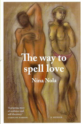 The Way To Spell Love by Nina Nola