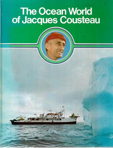 The Ocean World Of Jacques Cousteau: Guide To The Sea And Index by Jacques Cousteau