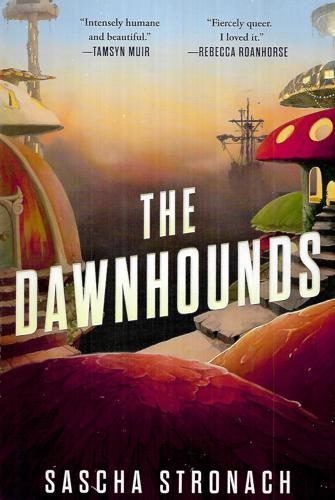 The Dawnhounds by Sascha Stronach
