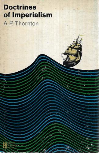 Doctrines Of Imperialism by A. P. Thornton