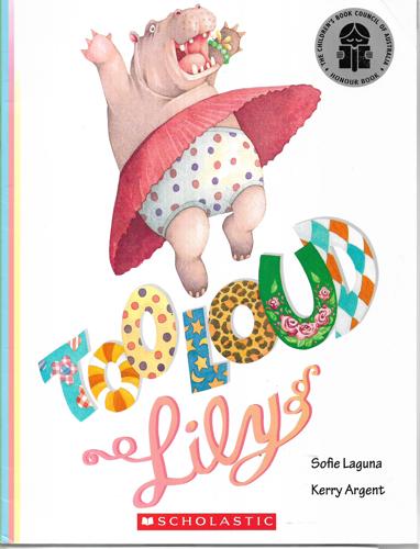 Too Loud Lily by Sofie Laguna