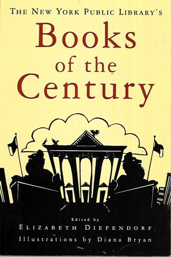The New York Public Library's Books Of The Century by Elizabeth Diefendorf