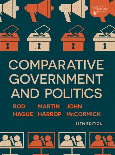Comparative Government And Politics: An Introduction by Rod Hague and Martin Harrop and John McCormick