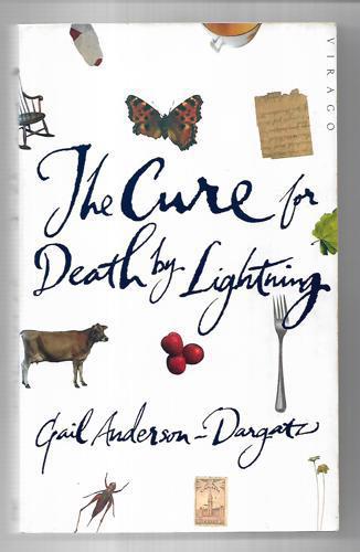 The Cure for Death By Lightning by Gail Anderson-Dargatz