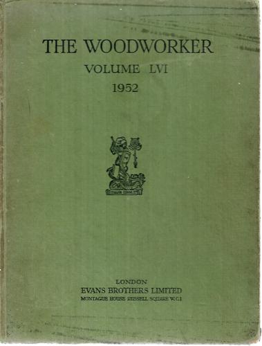 The Woodworker - Volume LVI - 1952