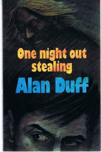 One night Out Stealing by Alan Duff