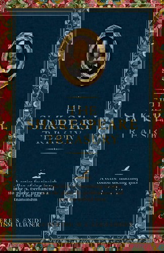 The Shakespeare Treasury A Collection Of Fascinating Insights Into The Plays, The Performances And The Man Behind Them by Catherine M. S. Alexander