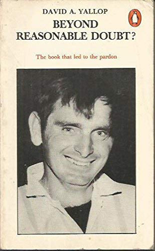 Beyond Reasonable Doubt? by David A. Yallop