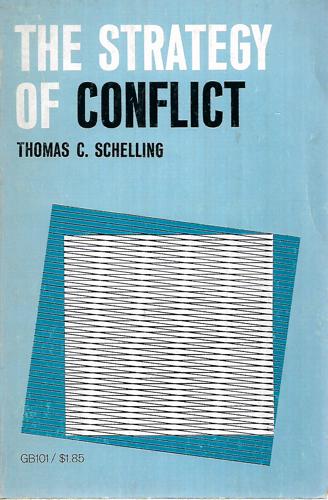 The Strategy Of Conflict by Thomas C. Schelling