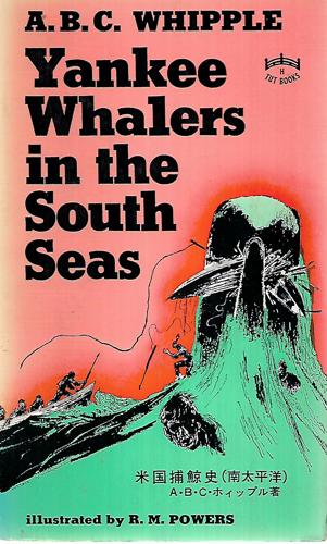 Yankee Whalers In The South Seas by A.B.C. Whipple