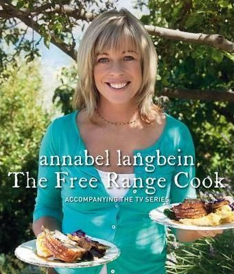 The Free Range Cook by Annabel Langbein