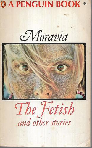 The Fetish And Other Stories by Alberto Moravia