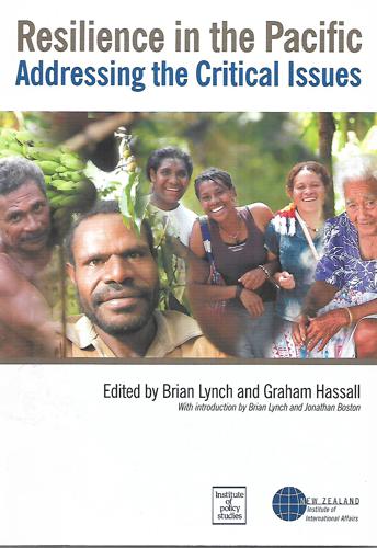 Resilience In The Pacific: Addressing The Critical Issues by Graham Hassall and Brian Lynch