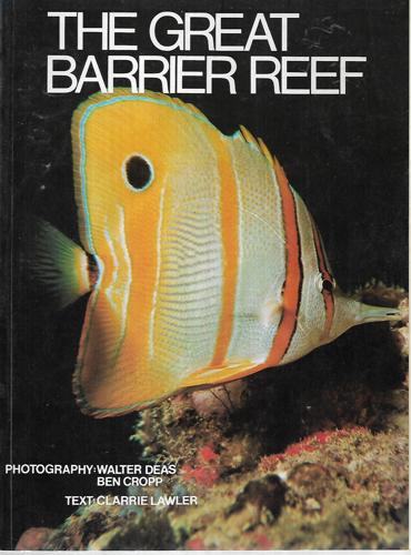 The Great Barrier Reef Australia's Marine Wonderland by Clarrie Lawler