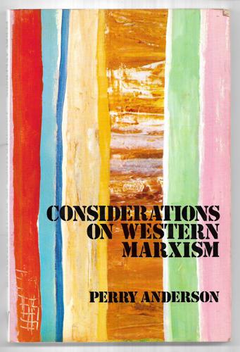 Considerations On Western Marxism by Perry Anderson