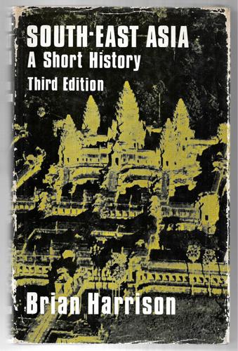 South-East Asia: A Short History (Third Edition) by Brian Harrison
