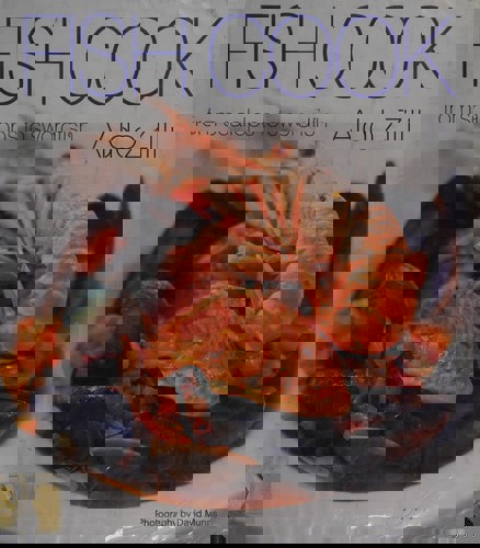 Fish Cook From Scallops To Swordfish by Aldo Zilli