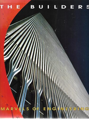The Builders: Marvels Of Engineering by Elizabeth L. Newhouse