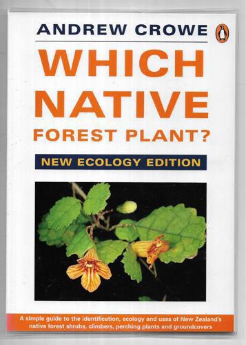 Which Native Forest Plant? by Andrew Crowe