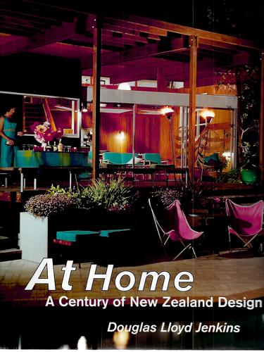 At Home A Century Of New Zealand Design by Douglas Lloyd-Jenkins