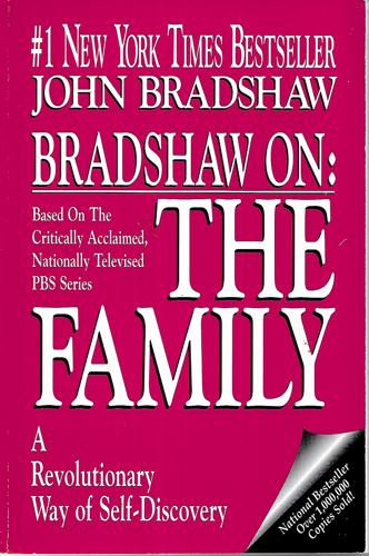 Bradshaw on the Family: a Revolutionary Way of Self Discovery by John Bradshaw