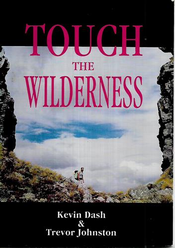 Touch The Wilderness by Kevin Dash and Trevor Johnston