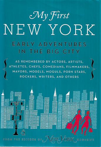 My First New York: Early Adventures In The Big City by David Haskell