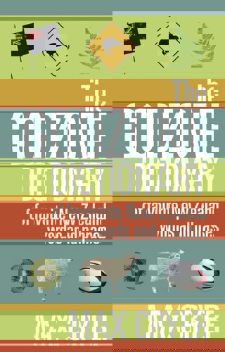 The Godzone Dictionary Of Favourite New Zealand Words And Phrases by Max Cryer