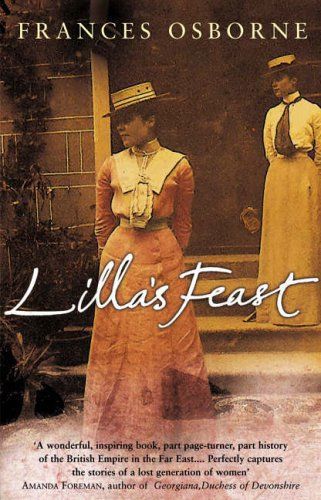 Lilla's Feast: A True Story Of Love, War, And A Passion For Food by Frances Osborne