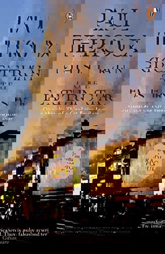 Ghost Train To The Eastern Star: On The Tracks Of The Great Railway Bazaar by Paul Theroux