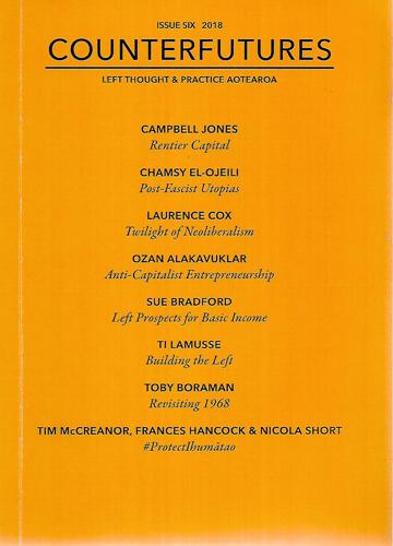 Counterfutures Six 2018: Left Thought And Practice Aotearoa