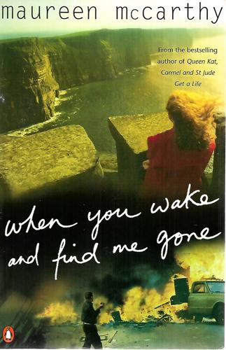 When You Wake And Find Me Gone by Maureen McCarthy