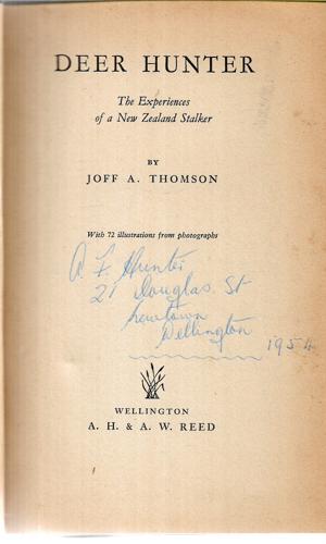 Deer Hunter - The Experiences Of A New Zealand Stalker by Joff A. Thomson