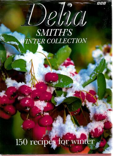 Delia Smith's Winter Collection: 150 Recipes For Winter by Delia Smith