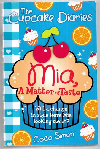 Mia, A Matter Of Taste (The Cupcake Diaries) by Coco Simon